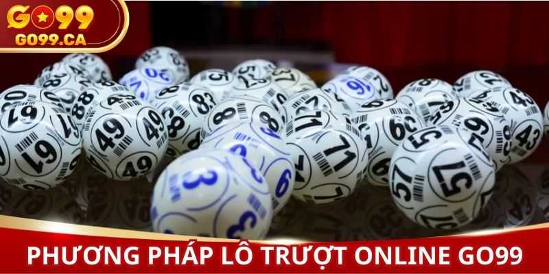 Áp dụng phương pháp để chơi lô trượt online GO99 thắng